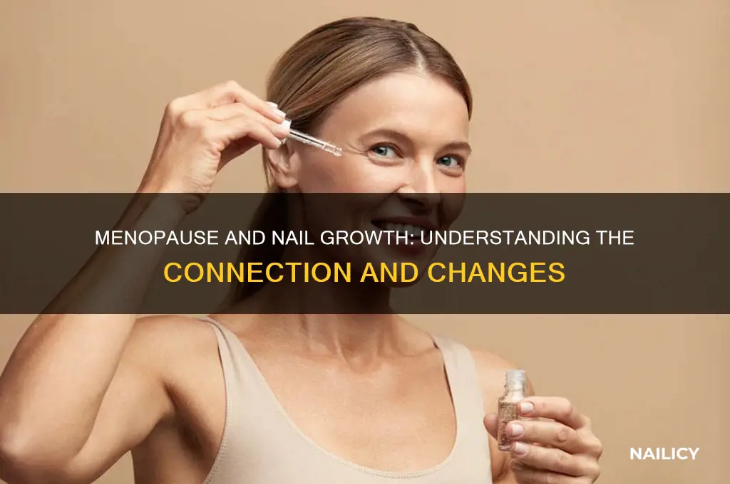 does menopause slow nail growth
