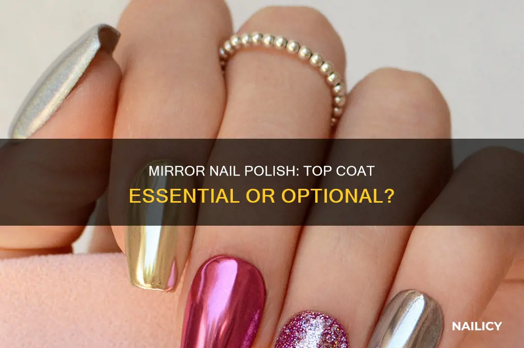 does mirror nail polish need a top coat