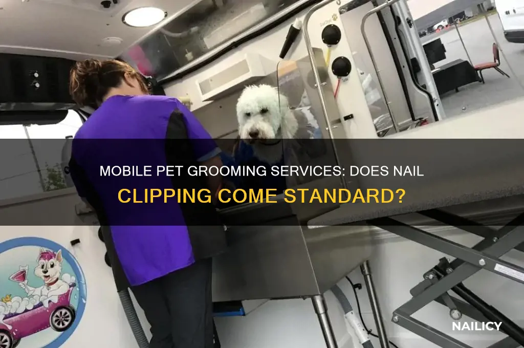 does mobile pet grooming include nail clipping