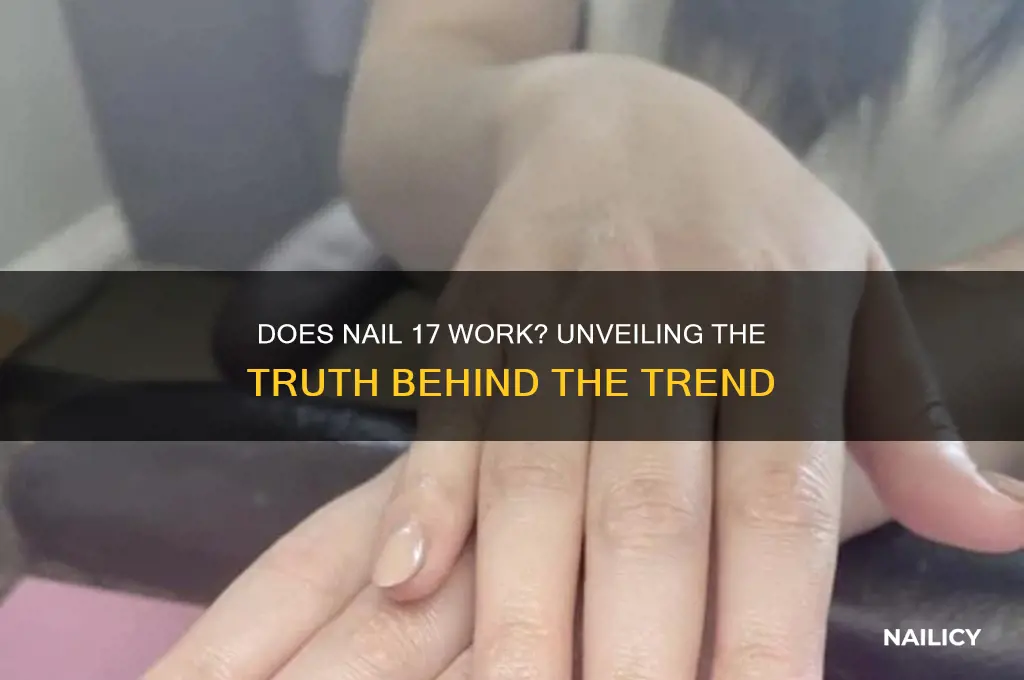 does nail 17 work