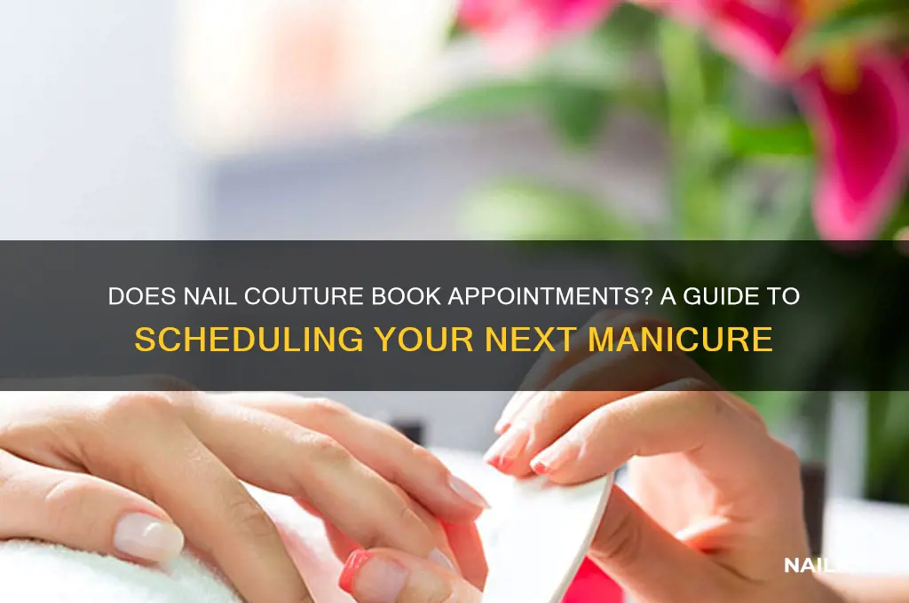 does nail couture book appointments