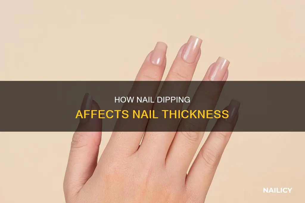 does nail dip make nails thicker