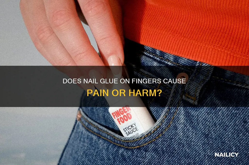does nail glue on your fingers hurt you