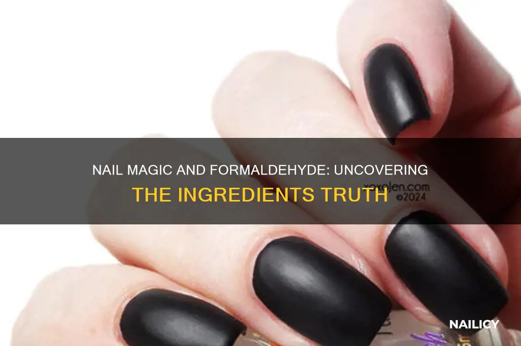 does nail magic contain formaldehyde