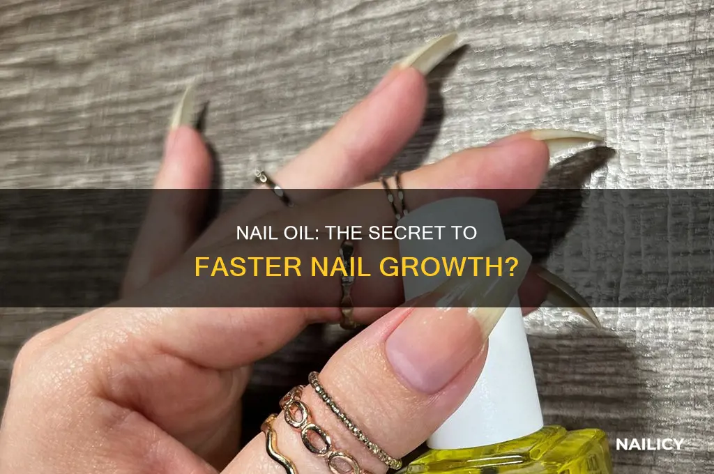 does nail oil make nails grow faster