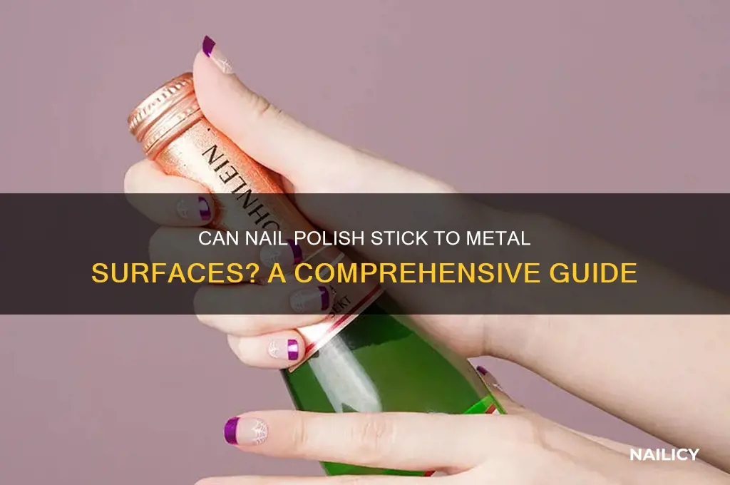 does nail polish adhere to metal