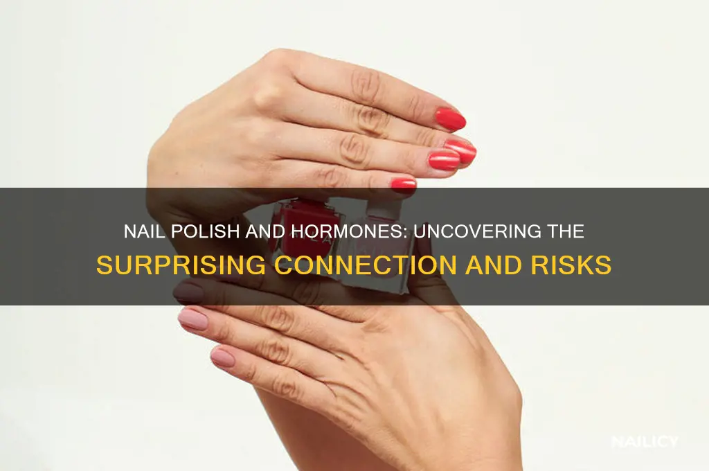 does nail polish affect hormones