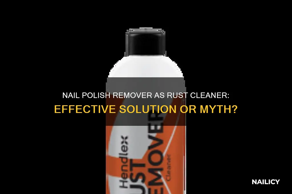 does nail polish cleaner clean rust
