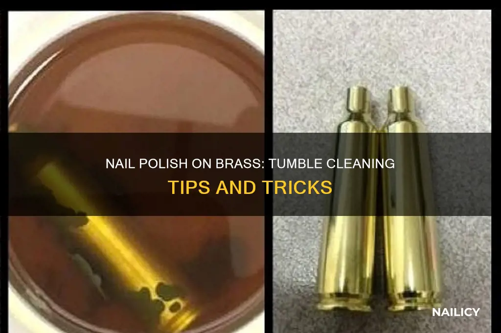does nail polish come off brass tumble