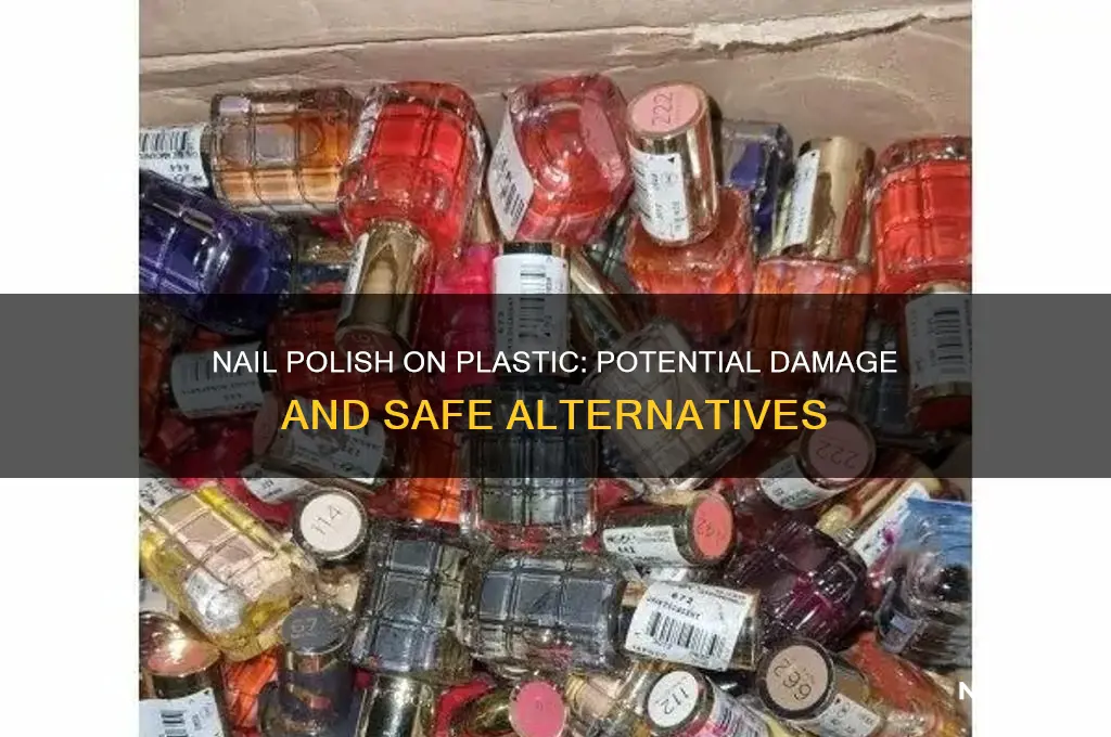 does nail polish damage plastic