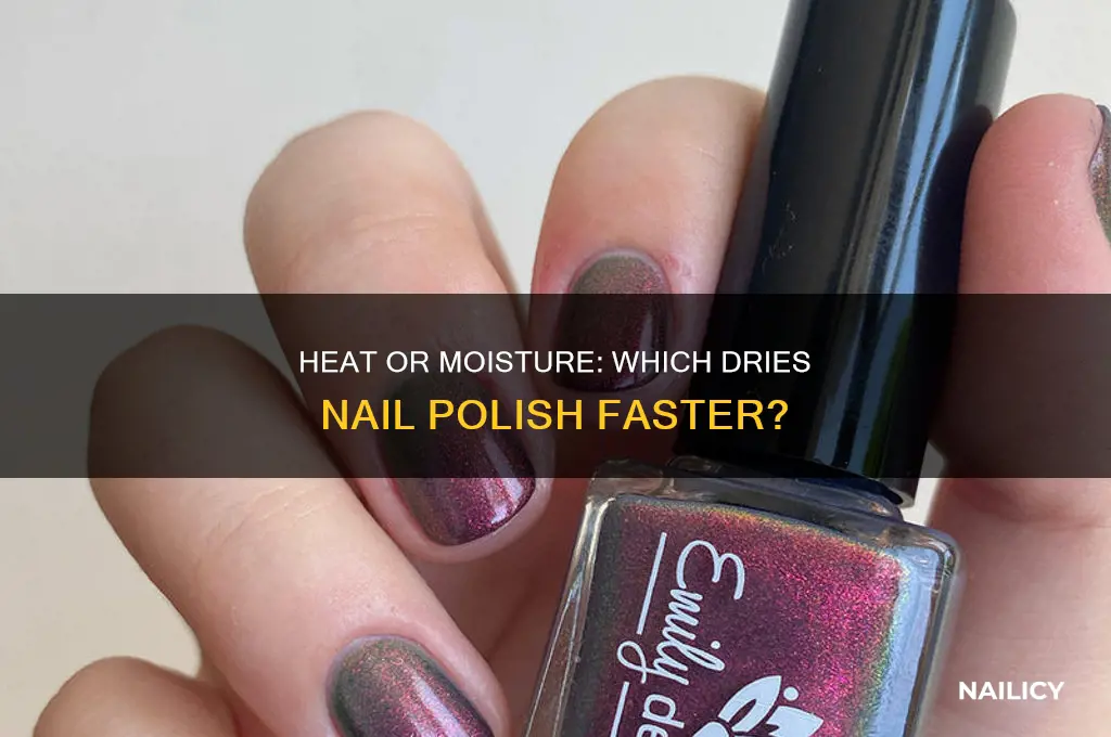 does nail polish dry with heat or moisture
