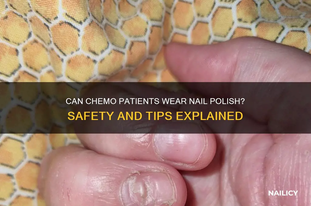 does nail polish effect chemo patients wear