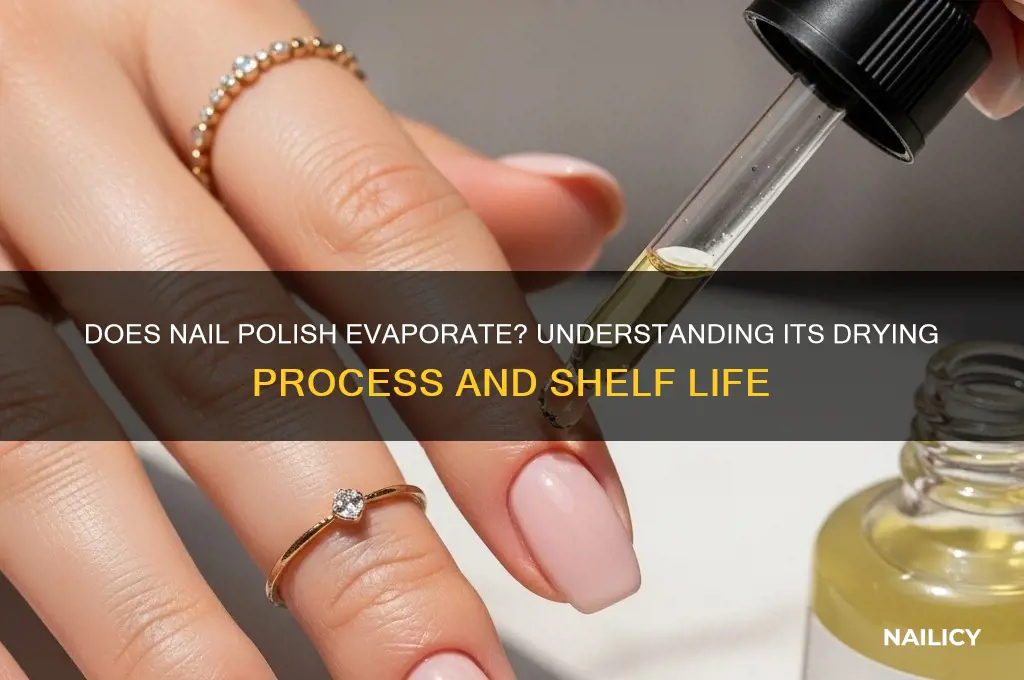 does nail polish evaporate
