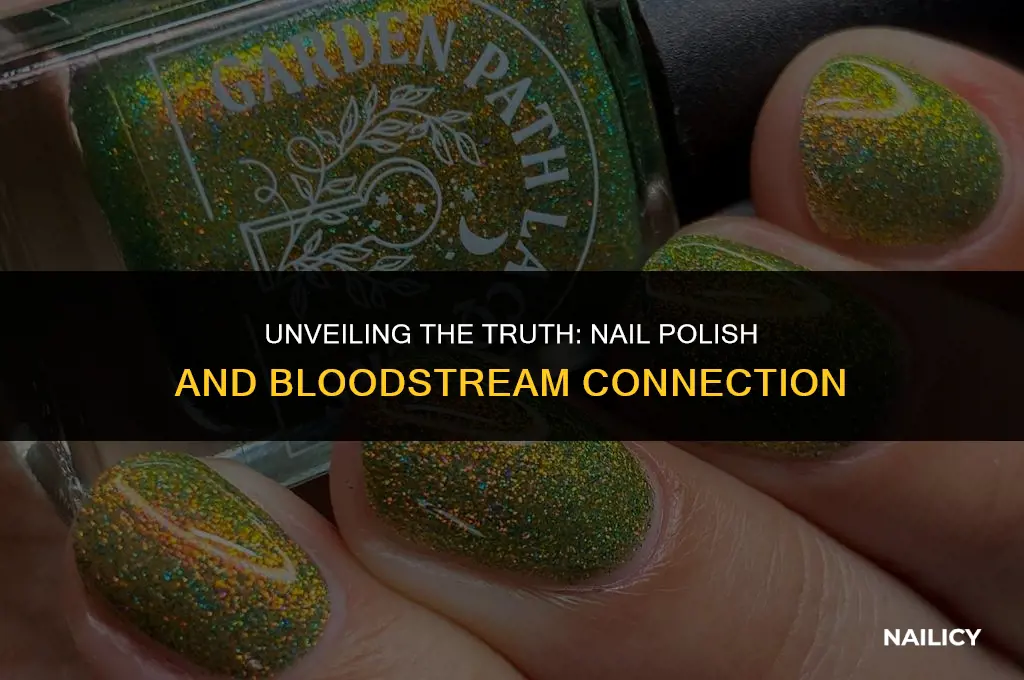 does nail polish get into your bloodstream