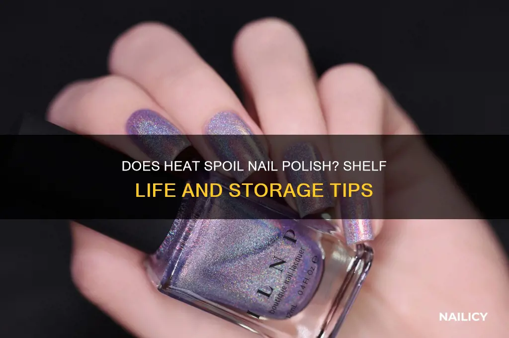 does nail polish go bad in heat