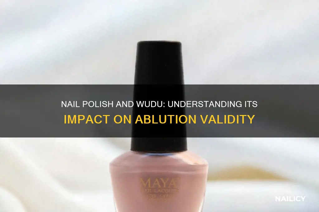 does nail polish invalidate wudu
