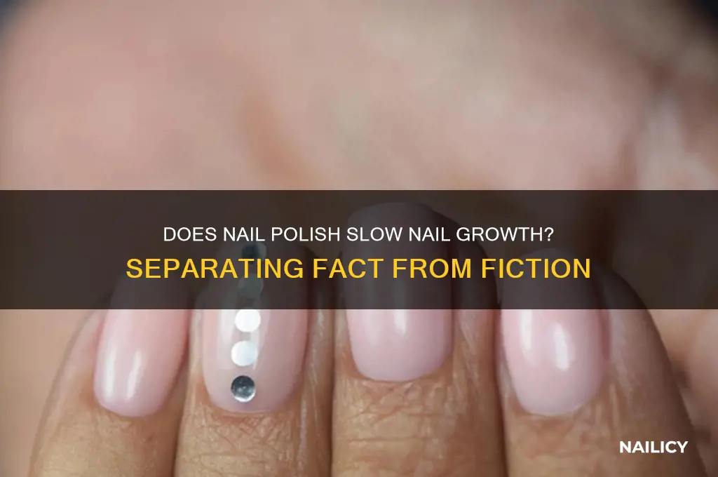 does nail polish make your nails grow slower