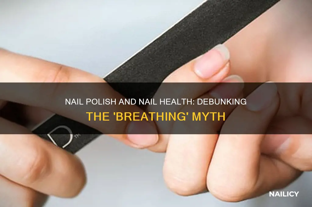 does nail polish prevent nails from breathing