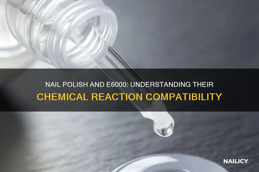 does nail polish react with e6000