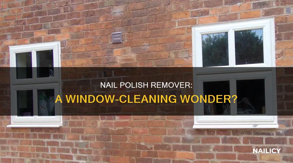 does nail polish remover clean windows