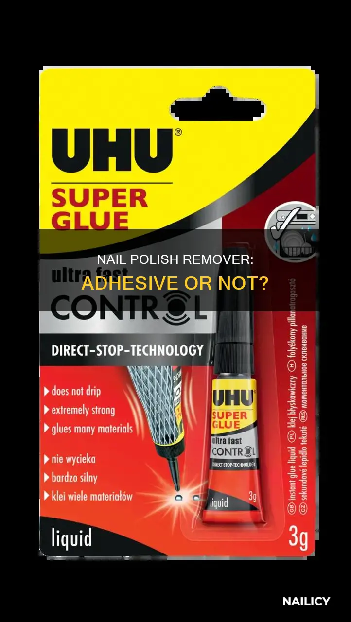 does nail polish remover contain adhesive