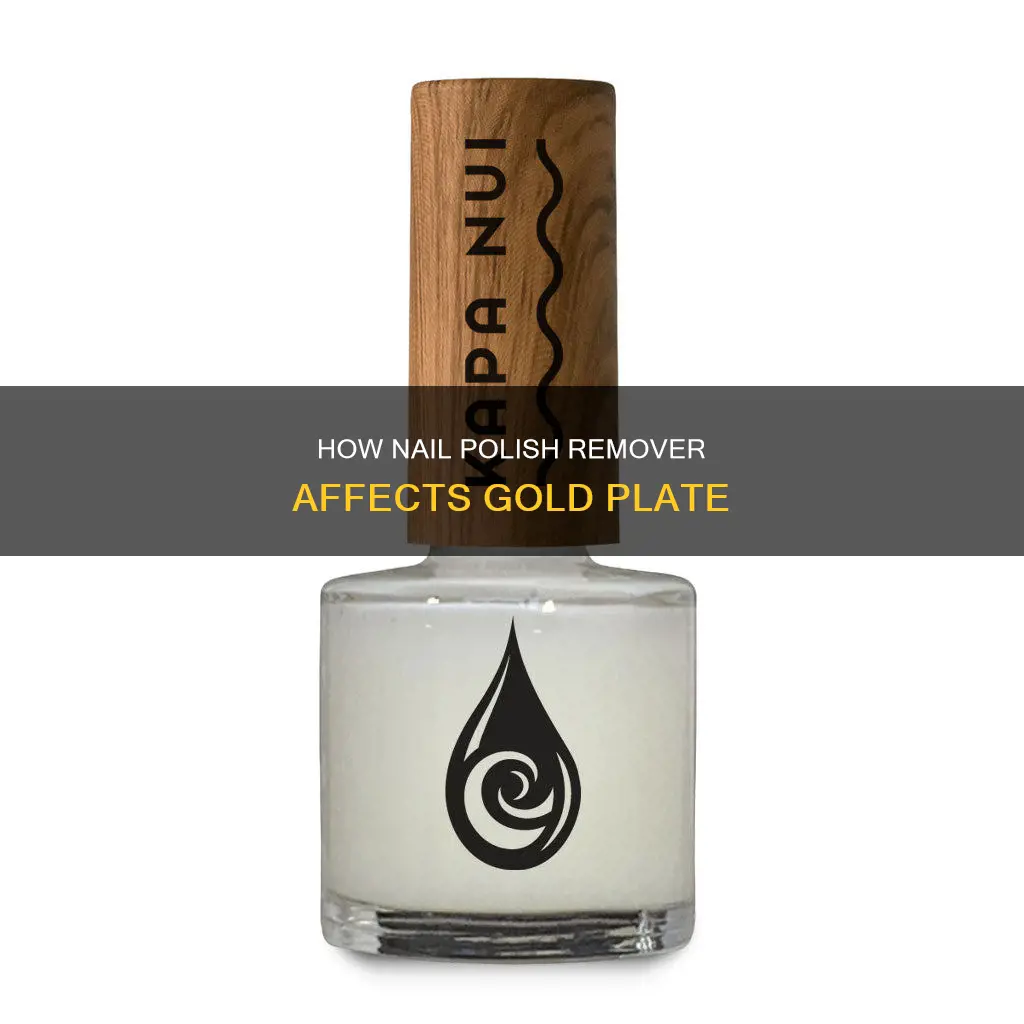 does nail polish remover hurt gold plate
