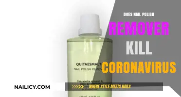 Nail Polish Remover: Can It Kill Coronavirus?