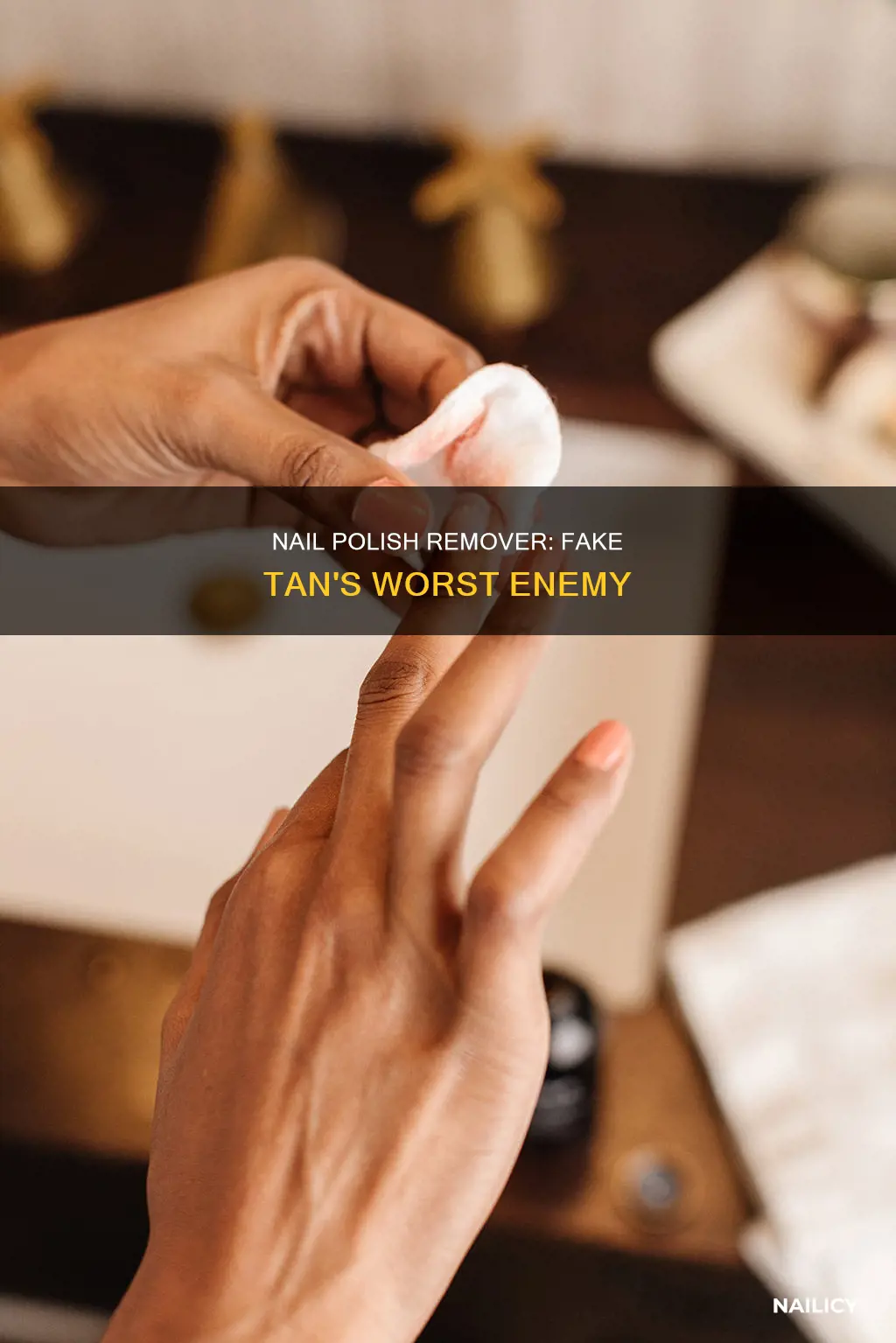 does nail polish remover remove fake tan