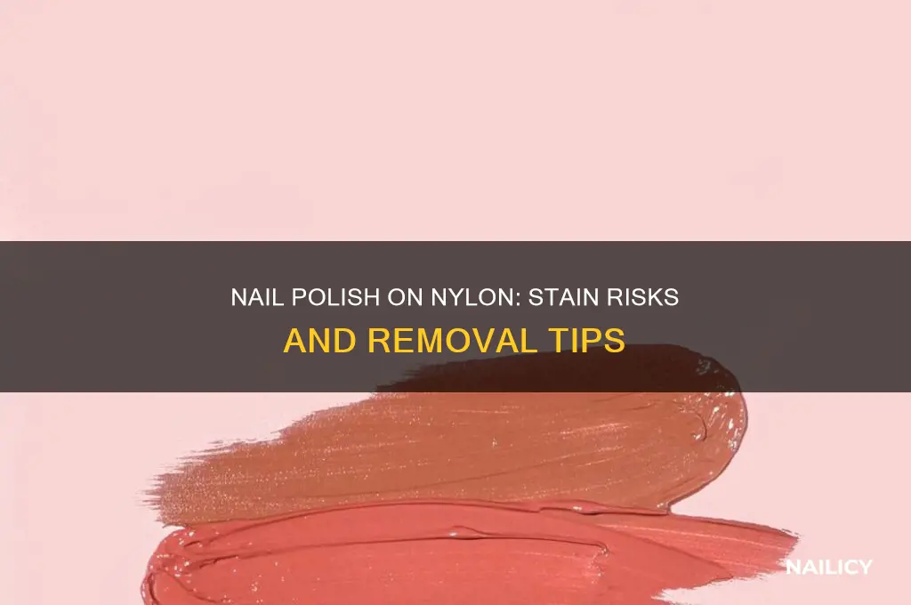 does nail polish stain nylon