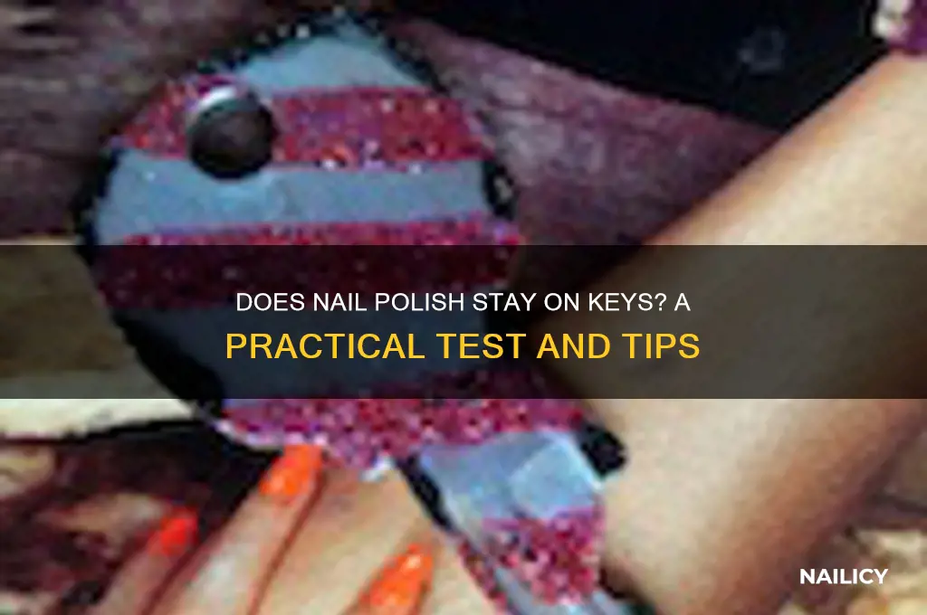 does nail polish stay on keys