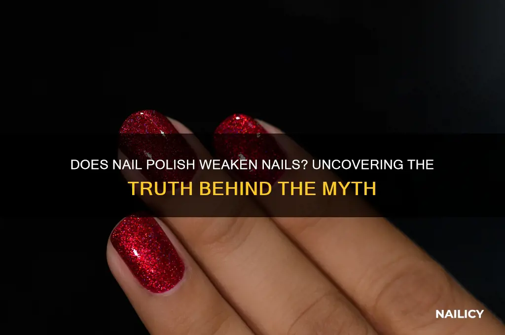 does nail polish weaken nails