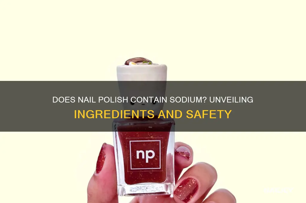 does nail pollish have sodium