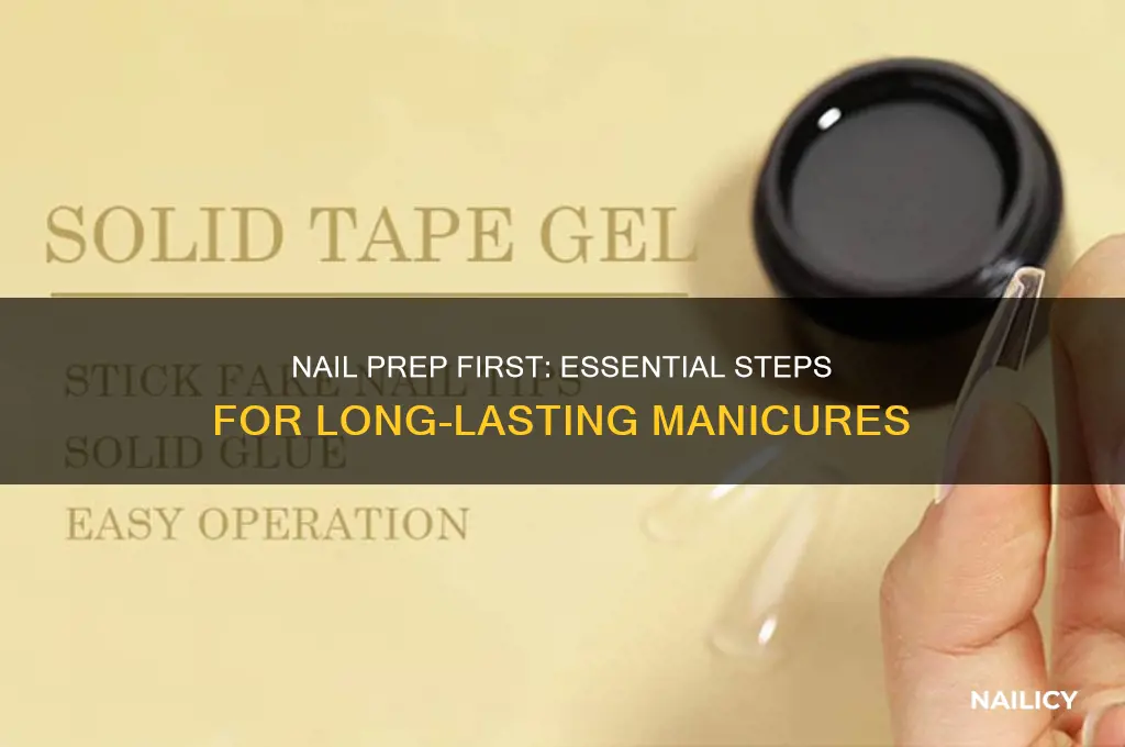 does nail prep go first