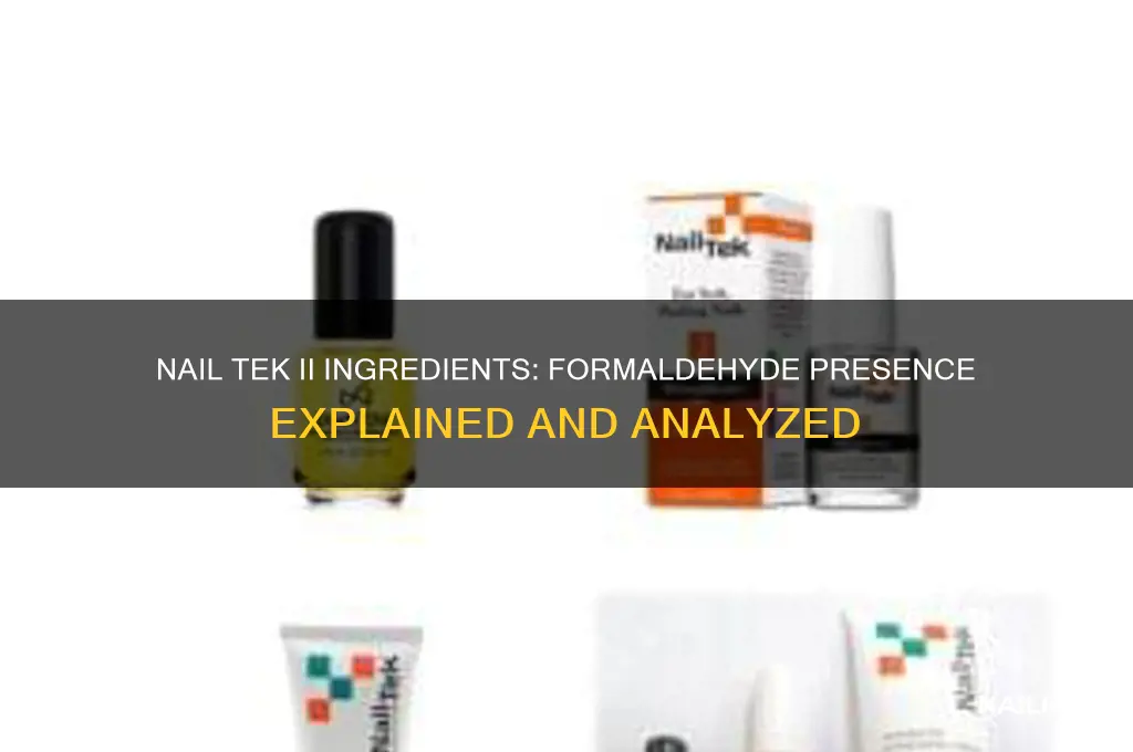 does nail tek ii have formaldehyde in it