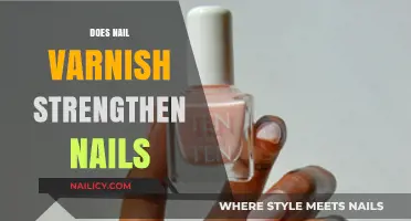 Does Nail Varnish Strengthen Nails? Uncovering the Truth and Myths