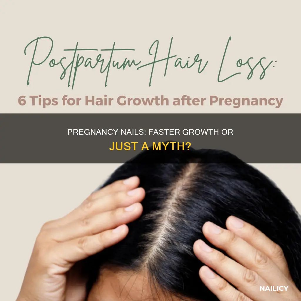 does nails grow faster during pregnancy