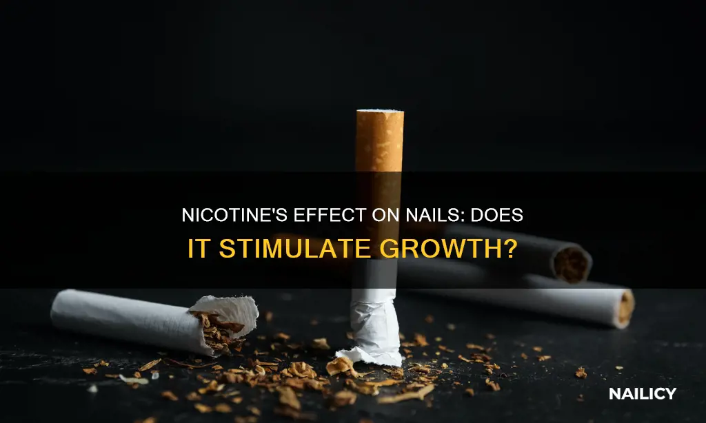 does nicotine make your nails grow