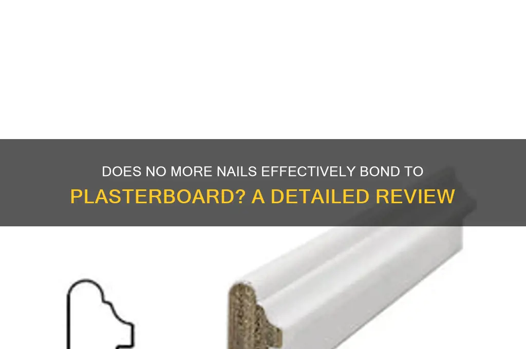 does no more nails work on plasterboard