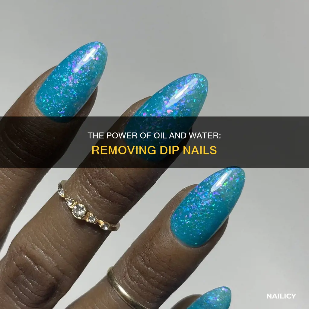 does oil and water remove dip nails