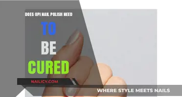 Does OPI Nail Polish Require Curing? A Quick Guide