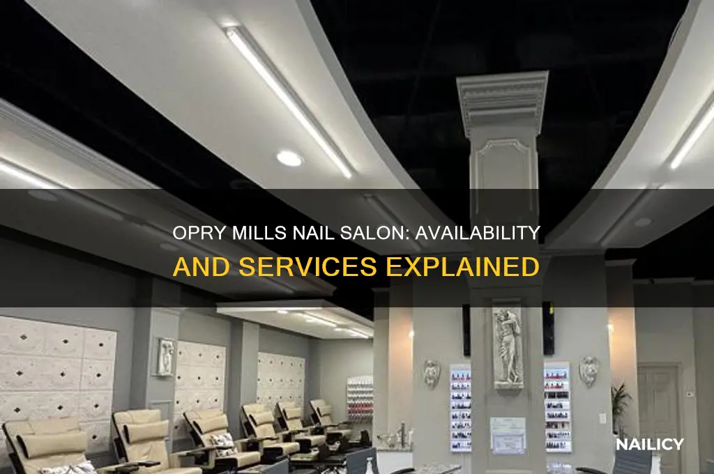 does opry mills have a nail salon