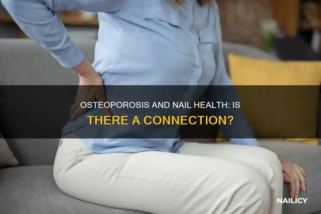 does osteoporosis cause finger nails to be brittle
