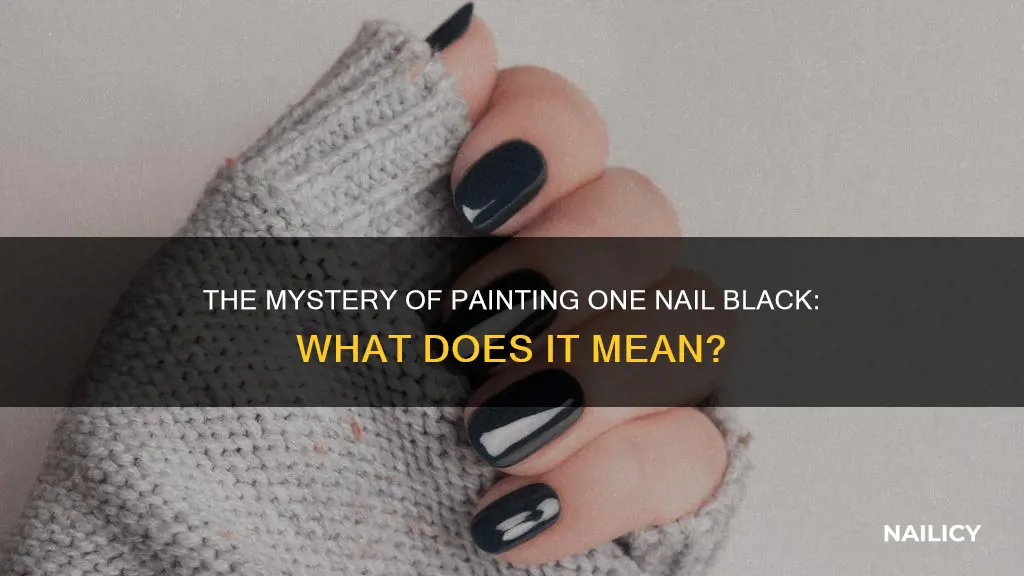 does painting one nail black mean