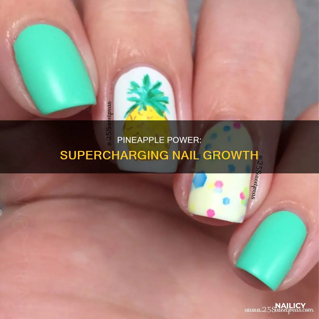 does pineapples help your nails grow