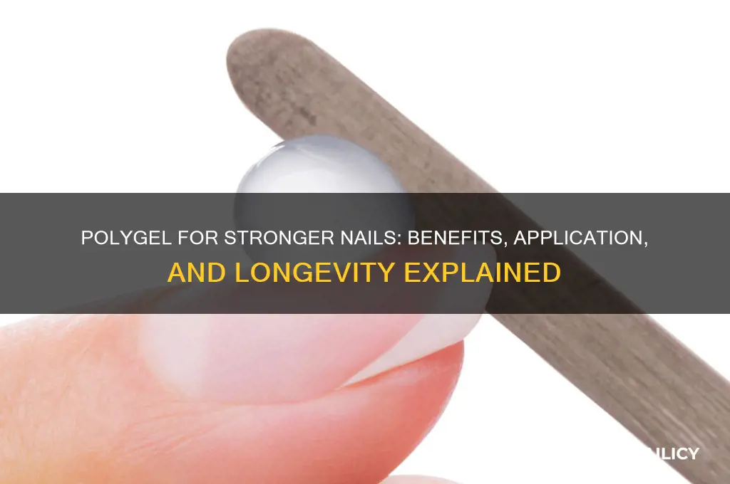 does polygel strengthen nails