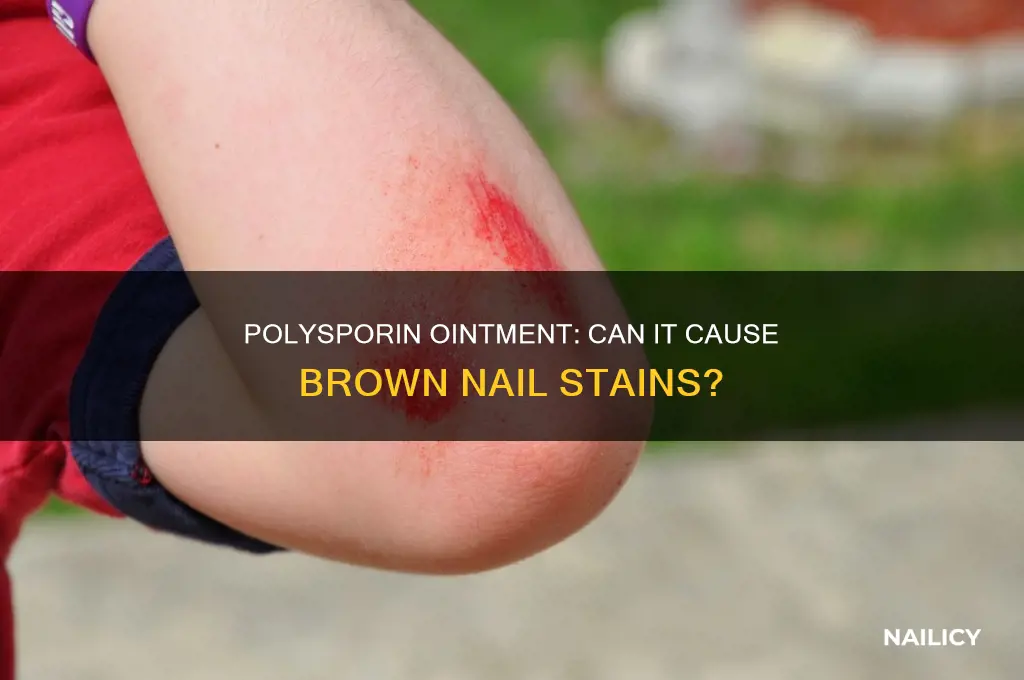 does polysporin ointment stain finger nails brown