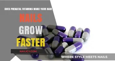 Prenatal Vitamins: Hair and Nail Growth Miracle?