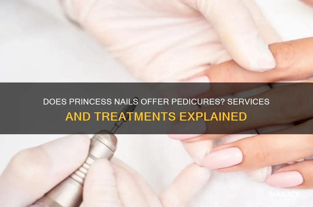 does princess nails do pedicures