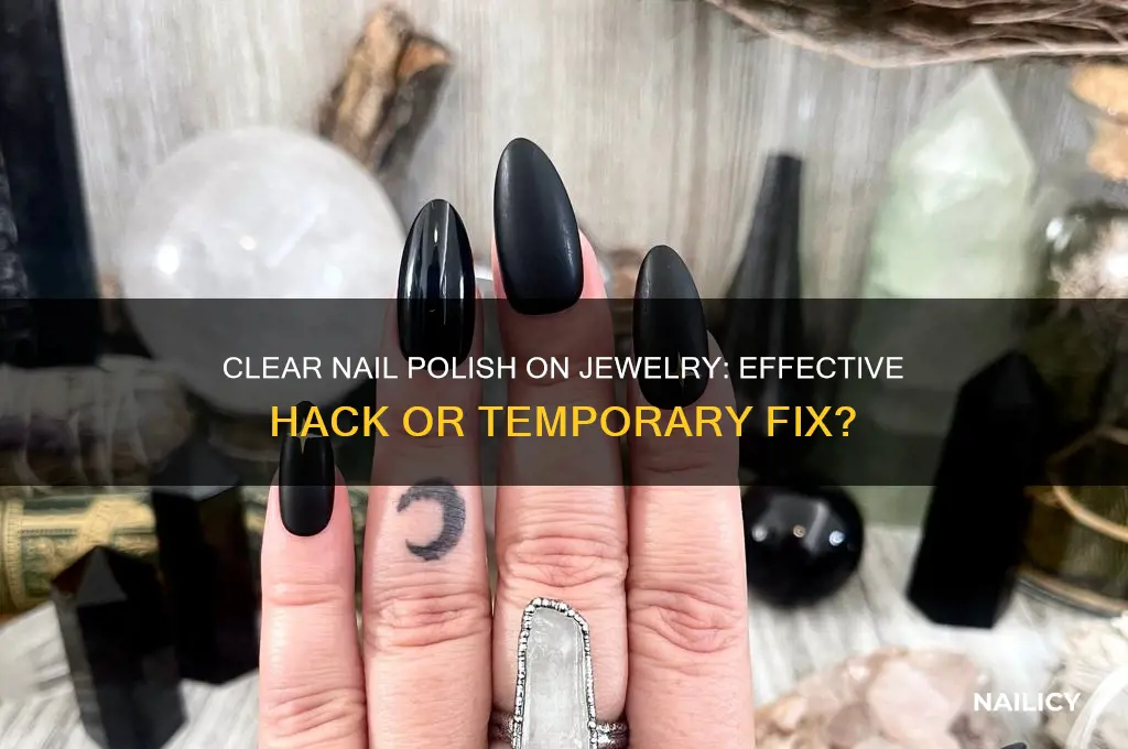 does putting clear nail polish on jewelry work