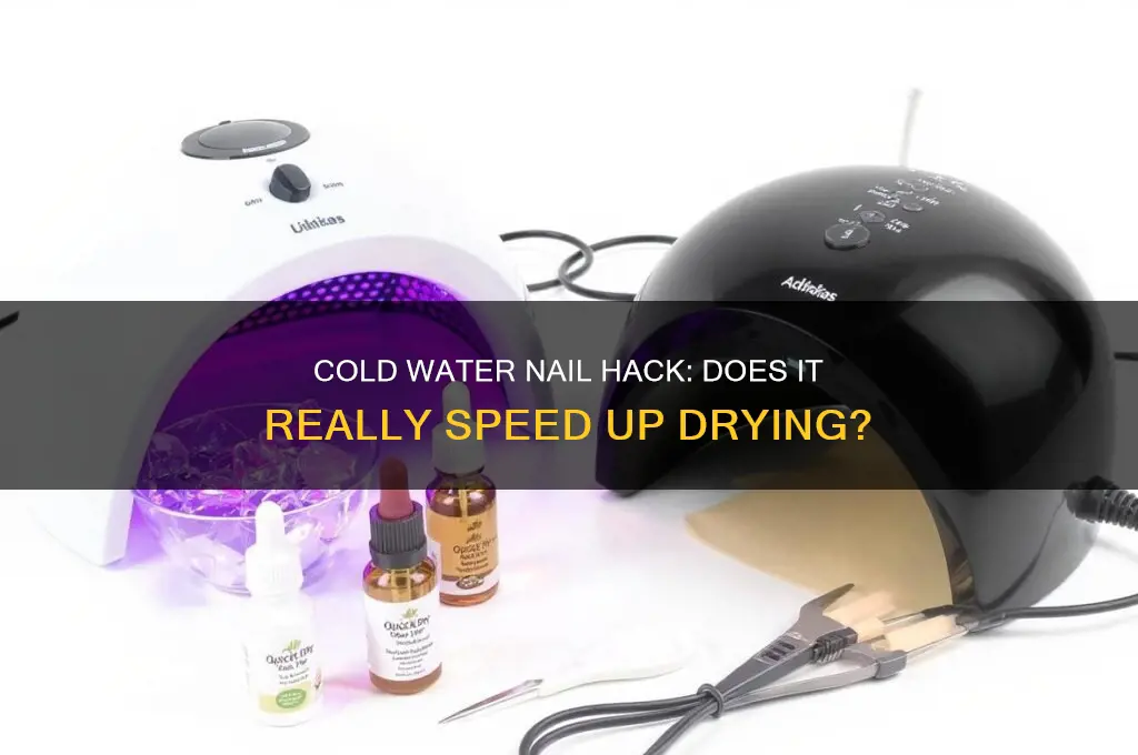 does putting nails in cold water dry them